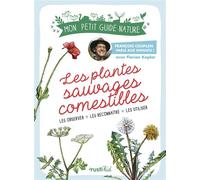 Les plantes sauvages comestibles Mon petit guide nature - François Couplan - Rusti Kid - broché - Guide