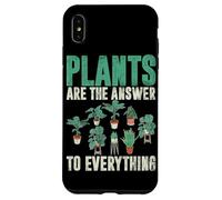 Les Plantes sont la réponse à Tout ce Qui est Le Jardinage Coque pour iPhone XS Max