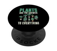Les Plantes sont la réponse à Tout ce Qui est Le Jardinage PopSockets PopGrip Adhésif