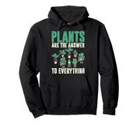 Les Plantes sont la réponse à Tout ce Qui est Le Jardinage Sweat à Capuche