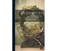 Les Plaquettes: Les Bronzes De La Renaissance, Volume 1...