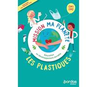 Les plastiques - Mission Ma Planète - CM1-CM2