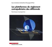 Les plateformes de règlement extrajudiciaire des différends Dynamiques et perspectives - Sandrine Chassagnard-Pinet - Mare & Martin - broché - Etude