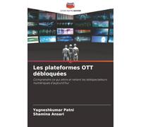 Les plateformes OTT débloquées: Comprendre ce qui attire et retient les téléspectateurs numériques d'aujourd'hui
