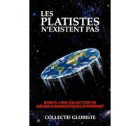 Les platistes n'existent pas: À quoi tient la théorie du complot de la Terre plate ?