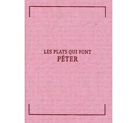 Les Plats Qui Font Péter - 36 Recettes Propres À Incommoder Vos Ennemis Ou Se Débarrasser Des Fâcheux