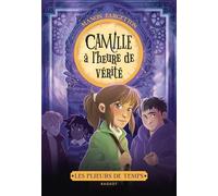 Les plieurs de temps - Camille à l'heure de vérité Manon Fargetton (Auteur)