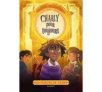 Les plieurs de temps - Charly pour toujours