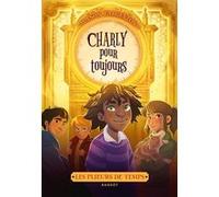 Les plieurs de temps - Charly pour toujours Manon Fargetton (Auteur)