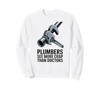 Les plombiers voient Plus de Merde Que Les médecins Humour de plomberie drôle Sweatshirt