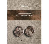 Les plombs de scellé de la douane de Lyon Version 6.0