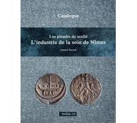 Les plombs de scellé L'industrie de la soie de Nîmes Version 1.0