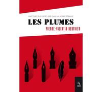 Les plumes - Parcours d'un esprit libre dans un monde étrange - Pierre-Valentin Berthier - Nouvelles Editions Sutton - broché - Essai