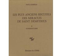 Les plus anciens recueils des miracles de Saint Démétrius, tome II : Commentaire