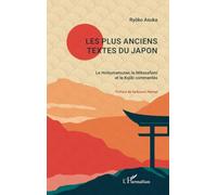 Les plus anciens textes du Japon – Le Hotsumatsutae, le Mikasafumi et le Kojiki commentés