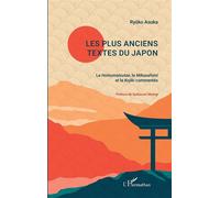 Les plus anciens textes du Japon Le Hotsumatsutae, le Mikasafumi et le Kojiki commentés - Asuka Ryôko - L'harmattan - broché - Recueil