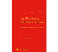 Les Plus Beaux Bâtiments de France Anonyme (Auteur), Frédérique Lemerle (Collection dirigée par), Frédérique Lemerle (Editeur du volume), Yves Pauwels (Collection dirigée par)