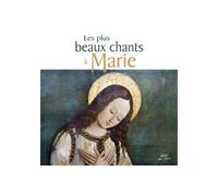 Les plus beaux chants à Marie CD