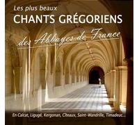 Les Plus Beaux Chants Grégoriens Des Abbayes De France