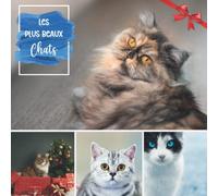 Les plus beaux chats: Livre Photo Animaux - grand Collection chats , magnifique photos dans ce beau livre consacré au chats avec citations et ... de cadeaux pour les passionné(e)s de chats.