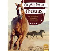 Les plus beaux chevaux: Livre album photos & citations de chevaux - De magnifiques photos dans ce beau livre consacré au cheval