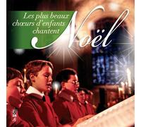 Les plus beaux choeurs d'enfants chantent Noël CD