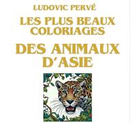 LES PLUS BEAUX COLORIAGES DES ANIMAUX D'ASIE