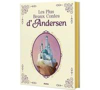 Les plus beaux contes d'andersen Carole Chicot (Auteur), Jean-Noël Rochut (Auteur)