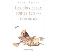 Les plus beaux contes zen : Le bonheur zen