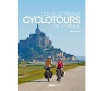 Les plus beaux cyclotours de France Jean-Claude Praire (Auteur)