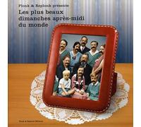 Les Plus Beaux Dimanches Après-Midi du Monde