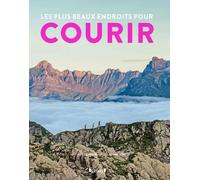 Les plus beaux endroits pour courir