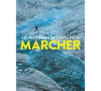 Les plus beaux endroits pour marcher