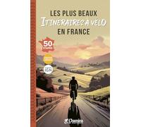 Beau livre - Les plus beaux itinéraires à vélo en France | Chamina