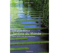 Les Plus Beaux Jardins du monde : Deux mille ans de créations