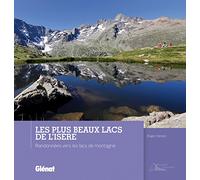 Les plus beaux lacs de l'Isère – Randonnées vers les lacs de montagne – Glénat