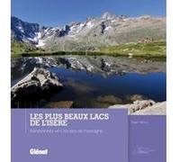 Les plus beaux lacs de l'Isère Roger Hémon (Auteur)