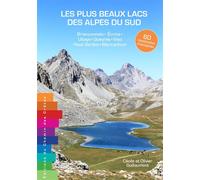 Les plus beaux lacs des alpes du sud - 60 randonnees d'exception 60 randonnées d'exception - O.ET C.GUILLAUMONT - Chemin Des Cretes - broché - Guide