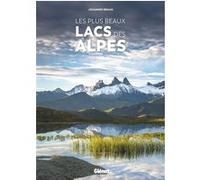 Les plus beaux lacs des Alpes