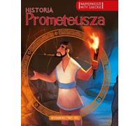 Les plus beaux mythes grecs L'histoire de Prométhée - Recueil (Legenden für Kinder auf Polnisch)