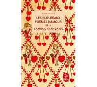 Les Plus Beaux Poèmes d'amour de la langue française