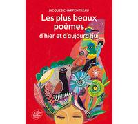 Les plus beaux poèmes d'hier et d'aujourd'hui