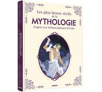Les plus beaux récits de la mythologie d'après les métamorphoses d'ovide