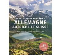 Les plus beaux road trips en Allemagne, Autriche et Suisse 1ed - Lonely Planet - Lonely Planet - broché - Guide