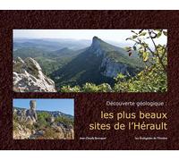 Les plus beaux sites de l'Hérault, découverte géologique - Jean-Claude Bousquet - Ecologistes De L'euziere - relié - Beau livre