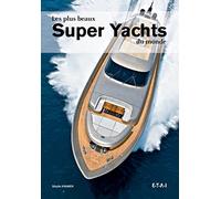 Les plus beaux super yachts du monde