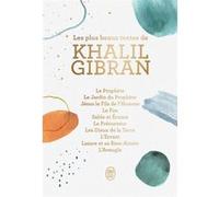 Les plus beaux textes de Khalil Gibran Khalil Gibran (Auteur), Jean-Pierre Dahdah (Préface), Rania Mansour (Traduction), Cécile Brunet-Mansour (Traduction)
