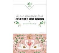 Les plus beaux textes pour célébrer une union Anne Tardy (Auteur)