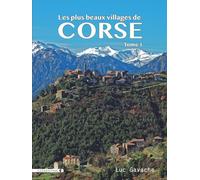 Les plus beaux villages de Corse: Tome 1