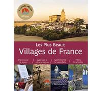 Les plus beaux Villages de France: Guide officiel de l'Association «Les Plus Beaux Villages de France»